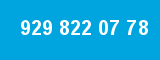 929 822 07 78